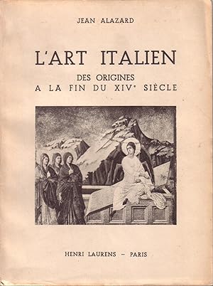 L'art italien des origines à la fin du XIVe siècle.