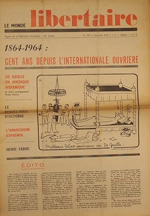 Le Monde libertaire N° 105. Organe de la Fédération anarchiste. Mensuel. 1864-1964: Cent ans depu...