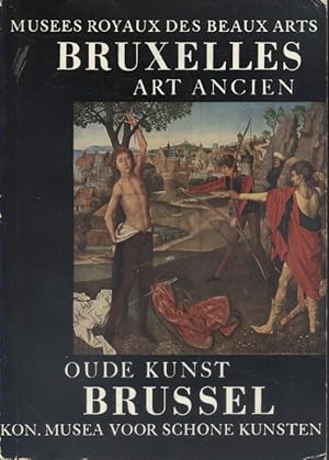 Musées royaux des Beaux-Arts. Bruxelles, art ancien. Edition bilingue français/Flamand.