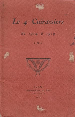 Le 4e Cuirassiers de 1914 à 1919.