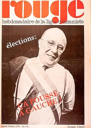 Rouge N° 190. Hebdomadaire de la ligue communiste. Elections - ça pousse à gauche! 3 février 1973.