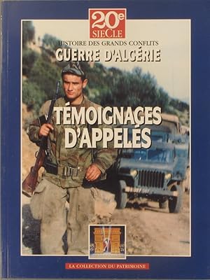 Témoignages d'appelés. Histoire des grands conflits. Guerre d'Algérie. Fascicule 8 seul.