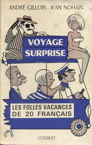 Voyage surprise. Les folles vacances de 20 français.