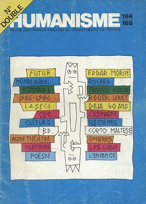 Humanisme N° 164/165. Revue des francs-maçons du Grand Orient de France. Décembre 1985.