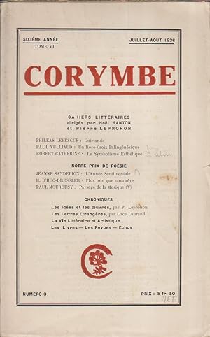 Corymbe. Cahiers littéraires dirigés par Noël Santon et Pierre Leprohon. N° 31. Sixième année. Ph...