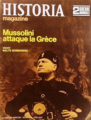 Historia magazine. Seconde guerre mondiale. Numéro 13. Mussolini attaque la Grèce. 18 janvier 1968.