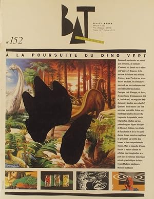 BAT Magazine N° 152. A la poursuite du Dino vert. Avril 1993.