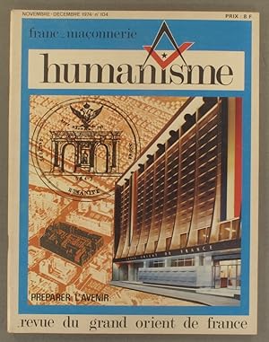Humanisme N° 104. Revue du Grand Orient de France. Novembre-décembre 1974.