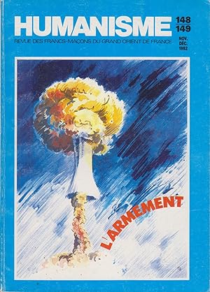 Humanisme N° 148/149. Revue des francs-maçons du Grand Orient de France. Dossier "L'armement". No...