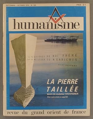Humanisme N° 103. Revue du Grand Orient de France. Septembre-octobre 1974.