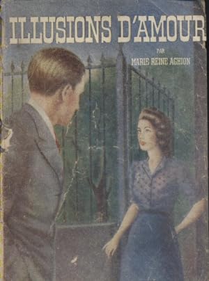 Illusions d'amour. Roman inédit. Vers 1950.