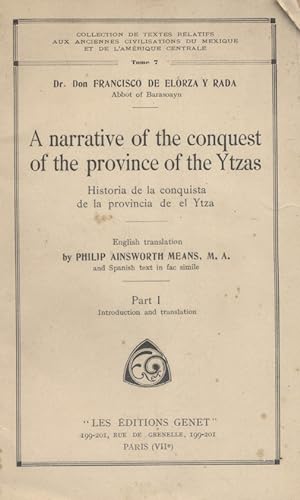Introduction and translation. Part one only of A narrative of the conquest of the province of the...
