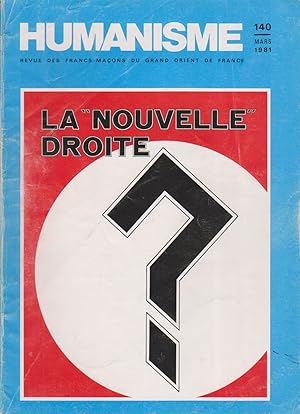 Humanisme N° 140. Revue des francs-maçons du Grand Orient de France. Dossier "La nouvelle droite?...