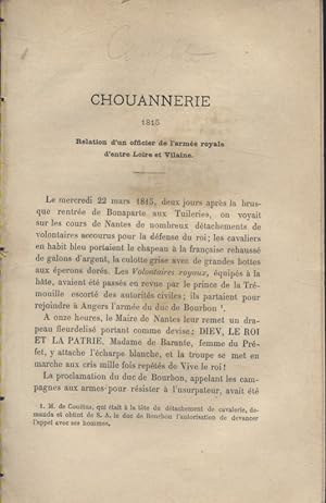 Chouannerie (1815). Relation d'un officier de l'armée royale d'entre Loire et Vilaine, par M. X. ...