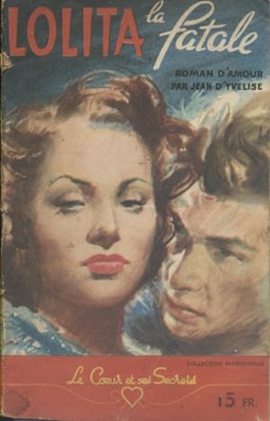 Lolita la fatale. Roman d'amour. Vers 1948.
