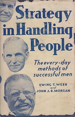 Strategy in handling people. The every-day methods of successful men.