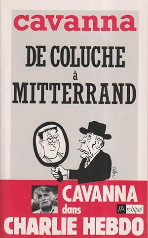 De Coluche à Mitterrand.