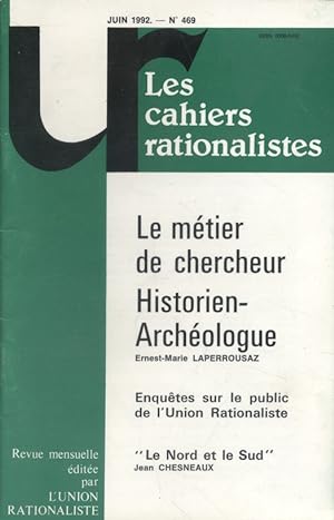 Les cahiers rationalistes N° 469 : Le métier de chercheur. Historien-archéologue, par Ernest-Mari...