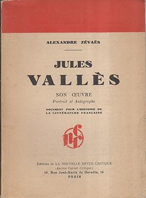 Jules Vallès, son oeuvre.