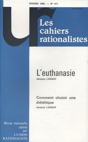 Les cahiers rationalistes N° 411 : L'euthanAsie, par Jacques Larmat. Février 1986.