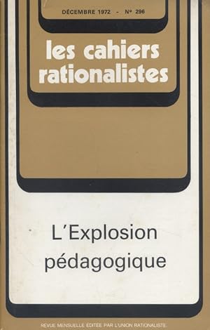 Les cahiers rationalistes N° 296 : L'explosion pédagogique. Décembre 1972.