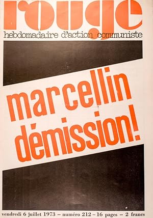 Rouge N° 212. Hebdomadaire de la ligue communiste. Marcellin démission! 6 juillet 1973.