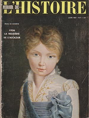 Miroir de l'histoire N° 138. 1936, la tragédie de l'Alcazar. Juin 1961.