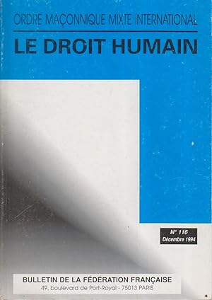 Le droit humain N° 116. Bulletin de la fédération française de l'ordre maçonnique mixte internati...