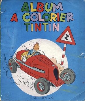 Album à colorier Tintin. 6 coloriages - 2 dessins à reproduire - 4 dessins points à relier. Les c...