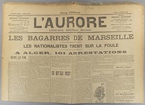 L'Aurore N° 476 : Les bagarres de Marseille. Les nationalistes tirent sur la foule. A Alger - 101...