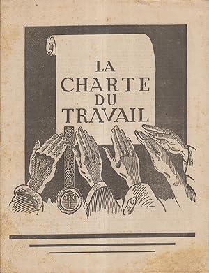 La charte du travail. Présentation par Georges Servoingt.