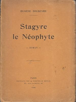 Stagyre le néophyte. Roman.