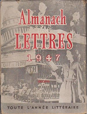 Almanach des lettres 1947, présenté par Georges Duhamel. Avec la collaboration de Claude-Edmonde ...