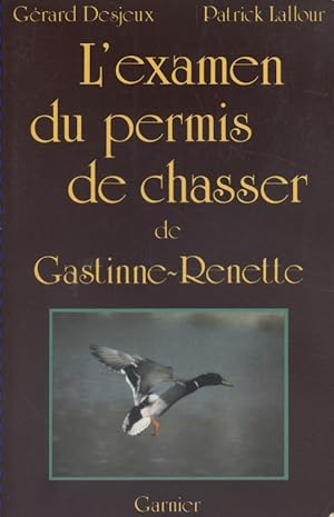 L'examen du permis de chasser de Gastinne-Renette.