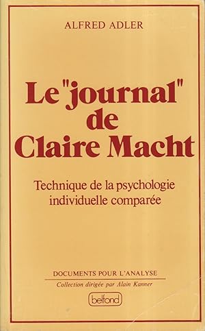 Le "Journal" De Claire Macht. Technique de la psychologie individuelle comparée.