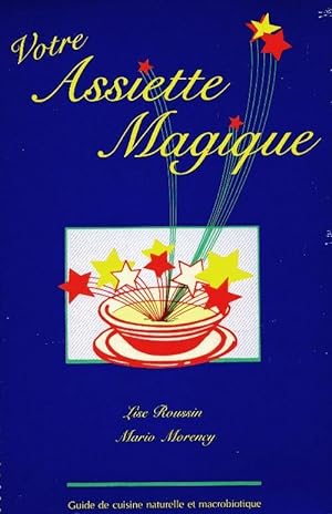 Votre assiette magique - Lise Roussin