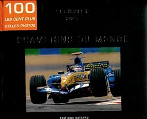 100 les cent plus belles photos : Formule 1 - 2005 - Eric Vargiolu