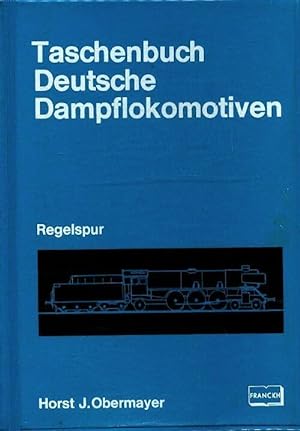 Taschenbuch deutsche dampflokomotiven - Horst J Obermayer