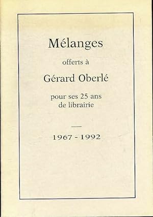 M langes offerts   G rard Oberl  pour ses 25 ans de librairie 1967-1992 - Collectif