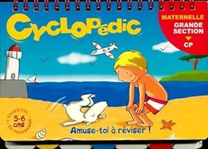 Cyclopedic grande section maternelle vers CP - Collectif