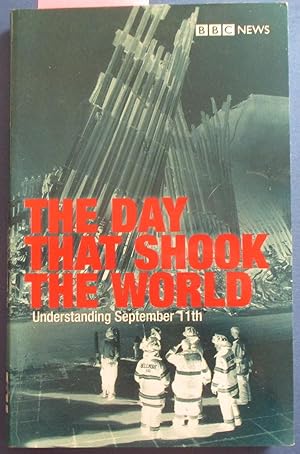 Day That Shook the World, The: Understanding September 11th