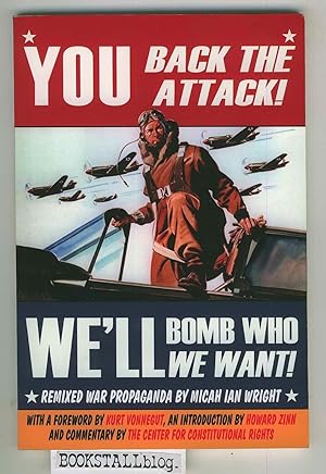 You Back the Attack! We'll Bomb Who We Want! : Remixed War Propaganda