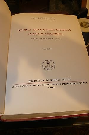 Storia dell'unità d'Italia. Da Roma al Risorgimento. Con 56 tavole fuori testo. Terza edizione