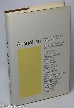 Alienation: problems of meaning, theory and method