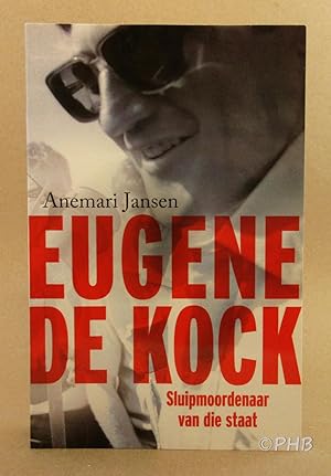Eugene de Kock: Sluipmoordenaar van die Staat