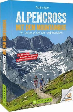 Alpencross mit dem Mountainbike : 23 Touren in den Ost- und Westalpen