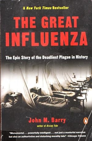 THE GREAT INFLUENZA - The Epic Story of the Dealiest Plague in History