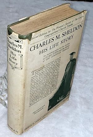 Charles M. Sheldon: His Life Story