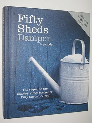 Fifty Sheds Damper : A Parody