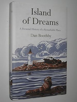 Island Of Dreams : A Personal History of a Remarkable Place